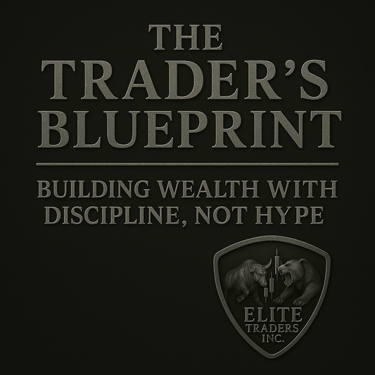 Black and frosted metallic graphic titled ‘The Trader’s Blueprint: Building Wealth With Discipline, Not Hype’ featuring the Elite Traders Inc. logo