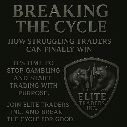 Motivational graphic titled ‘Breaking the Cycle’ encouraging struggling traders to stop gambling and start trading with purpose, featuring the Elite Traders Inc. logo on a black background